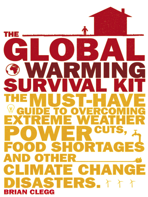 Title details for The Global Warming Survival Kit by Brian Clegg - Available